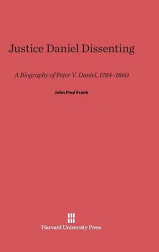 Justice Daniel Dissenting