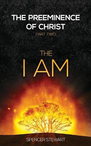 Cover image for The Preeminence of Christ: Part Two, The I AM