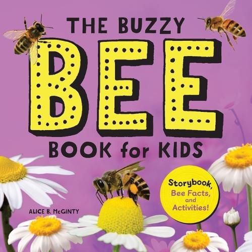 Cover image for The Buzzy Bee Book for Kids: Storybook, Bee Facts, and Activities!