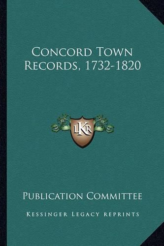 Cover image for Concord Town Records, 1732-1820