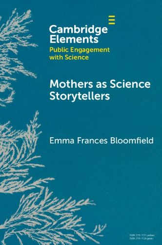 Cover image for Mothers as Science Storytellers