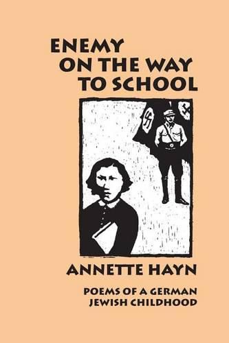 Cover image for Enemy on the Way to School: Poems of A German Jewish Childhood