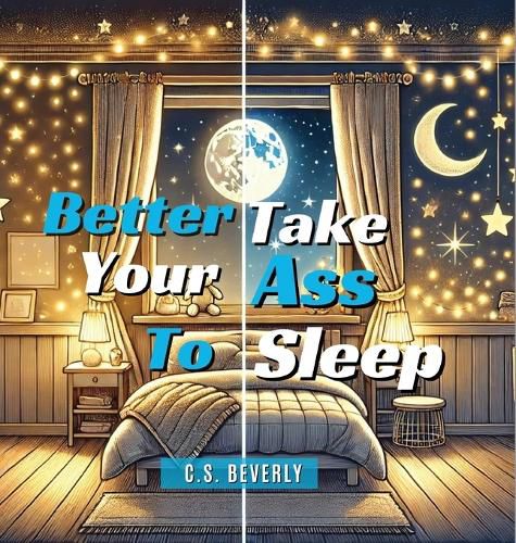 Cover image for Better Take Your Ass to Sleep