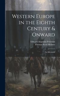 Cover image for Western Europe in the Eighth Century & Onward