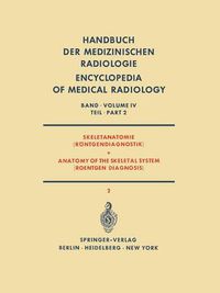 Cover image for Skeletanatomie (Roentgendiagnostik) / Anatomy of the Skeletal System (Roentgen Diagnosis): Teil 2 / Part 2