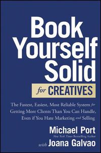 Cover image for Book Yourself Solid for Creatives