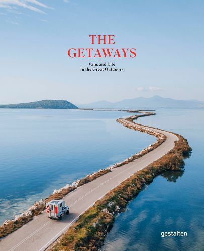 Cover image for The Getaways: Vans and Life in the Great Outdoors