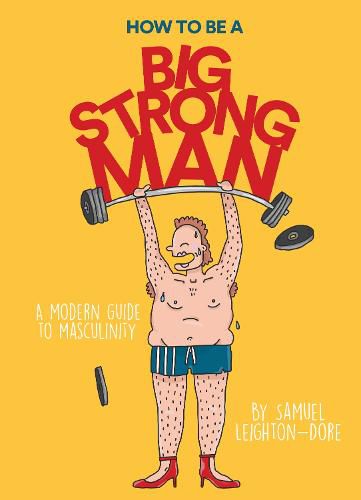 Cover image for How to Be a Big Strong Man