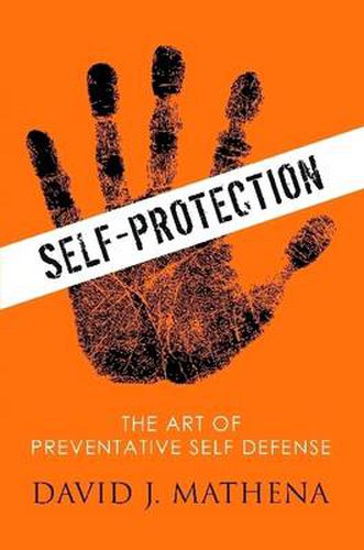 Cover image for Self Protection: the Art of Preventative Self-Defense