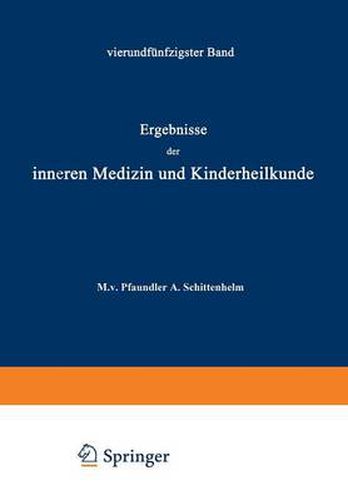 Cover image for Ergebnisse Der Inneren Medizin Und Kinderheilkunde: Vierundfunfzigster Band