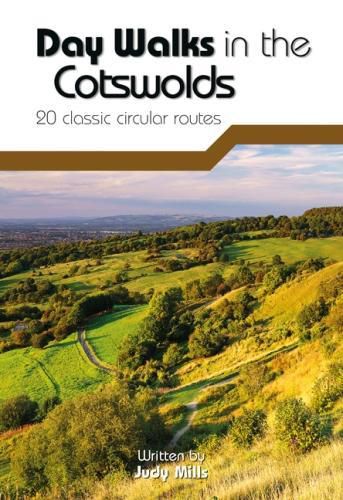 Day Walks in the Cotswolds: 20 classic circular routes