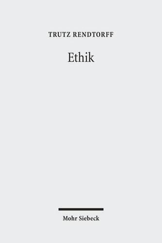 Cover image for Ethik: Grundelemente, Methodologie und Konkretionen einer ethischen Theologie