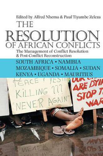 Cover image for The Resolution of African Conflicts: The Management of Conflict Resolution and Post-Conflict Reconstruction