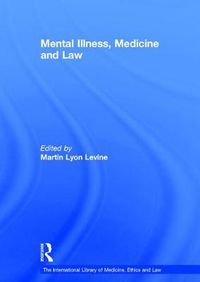 Cover image for Mental Illness, Medicine and Law