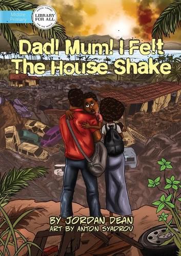 Cover image for Mum! Dad! I Felt The House Shake!