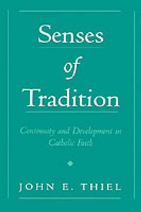 Cover image for Senses of Tradition: Continuity and Development in Catholic Faith