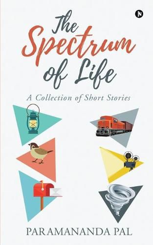 Cover image for The Spectrum of Life: A Collection of Short Stories