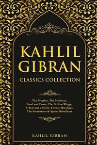 Cover image for Kahlil Gibran Classics Collection