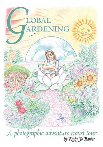 Cover image for Global Gardening: A Photographic Adventure Travel Tour