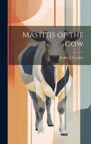 Cover image for Mastitis of the Cow