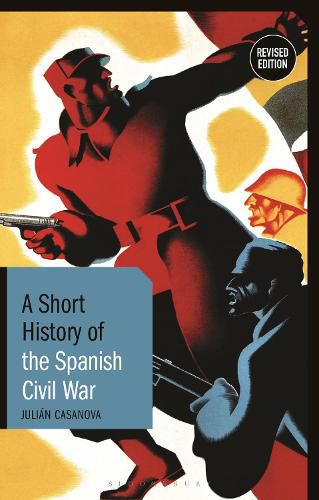 Cover image for A Short History of the Spanish Civil War: Revised Edition