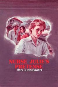 Cover image for Nurse Julie's Pretense