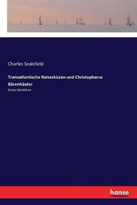 Cover image for Transatlantische Reiseskizzen und Christopherus Barenhauter: Erstes Bandchen