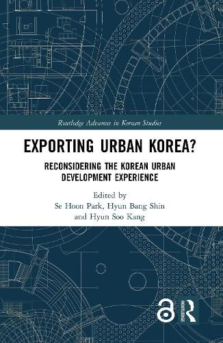 Cover image for Exporting Urban Korea?: Reconsidering the Korean Urban Development Experience