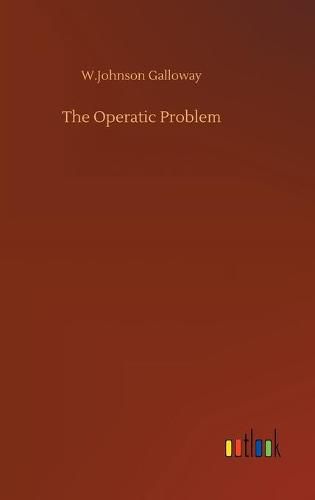 Cover image for The Operatic Problem