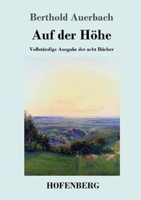 Cover image for Auf der Hoehe: Vollstandige Ausgabe der acht Bucher