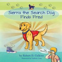 Cover image for Sierra the Search Dog Finds Fred