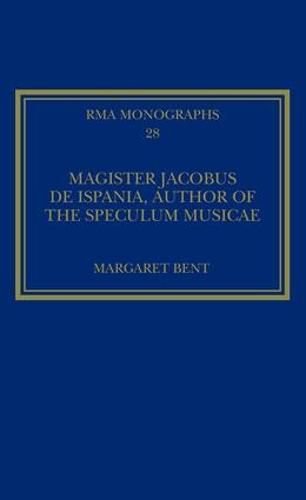 Cover image for Magister Jacobus de Ispania, Author of the Speculum musicae