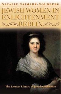 Cover image for Jewish Women in Enlightenment Berlin