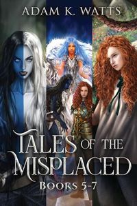 Cover image for Tales of the Misplaced - Books 5-7