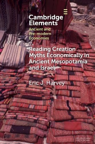 Cover image for Reading Creation Myths Economically in Ancient Mesopotamia and Israel