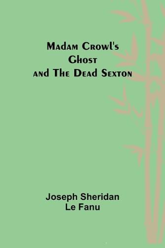 Cover image for Madam Crowl's Ghost and the Dead Sexton