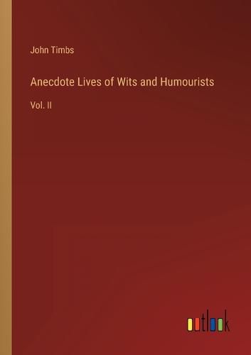 Cover image for Anecdote Lives of Wits and Humourists