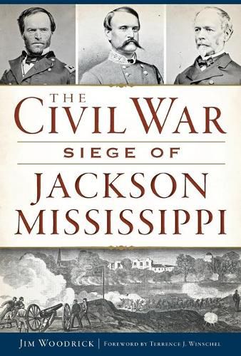 Cover image for The Civil War Siege of Jackson Mississippi