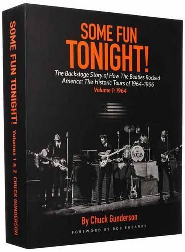 Cover image for Some Fun Tonight!: The Backstage Story of How the Beatles Rocked America: The Historic Tours 1964-1966