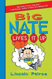 Cover image for Big Nate Lives It Up