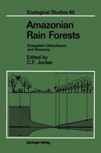 Cover image for Amazonian Rain Forests: Ecosystem Disturbance and Recovery