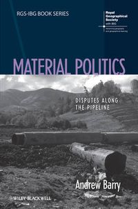 Cover image for Material Politics: Disputes Along the Pipeline