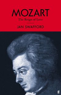 Cover image for Mozart: The Reign of Love