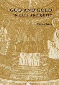 Cover image for God and Gold in Late Antiquity