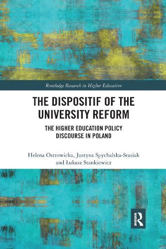 Cover image for The Dispositif of the University Reform: The Higher Education Policy Discourse in Poland