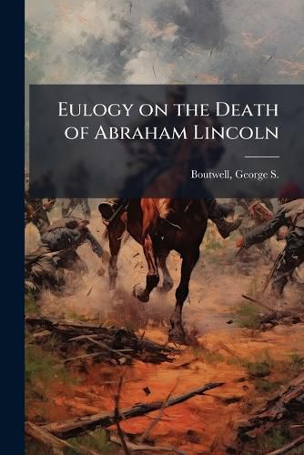 Cover image for Eulogy on the Death of Abraham Lincoln