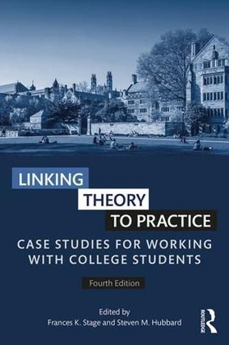 Cover image for Linking Theory to Practice: Case Studies for Working with College Students