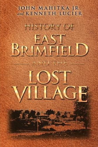 Cover image for History of East Brimfield and the Lost Village
