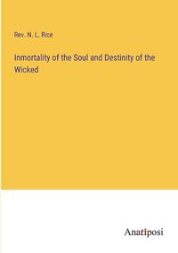 Cover image for Inmortality of the Soul and Destinity of the Wicked