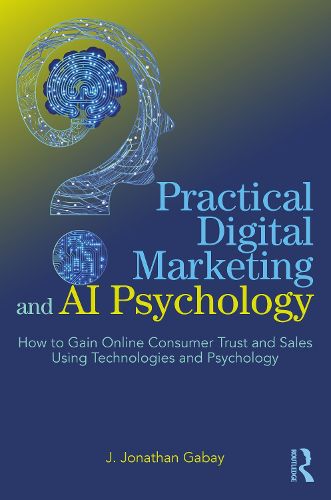 Cover image for Practical Digital Marketing and AI Psychology